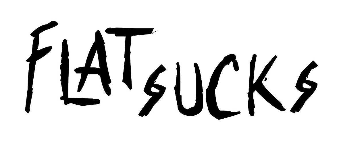 Flat Sucks